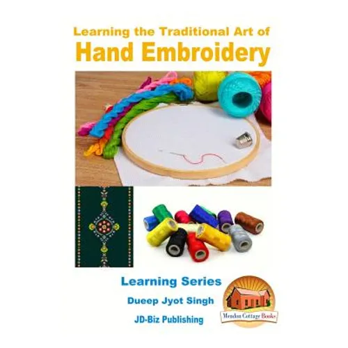 Learning the Traditional Art of Hand Embroidery - Paperback