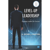 Level-Up Leadership: Engaging Leaders for Success - Paperback