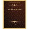The Long Voyage Home - Paperback