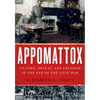 Appomattox: Victory, Defeat, and Freedom at the End of the Civil War - Paperback