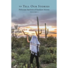 To Tell Our Stories: Holocaust Survivors of Southern Arizona - Paperback