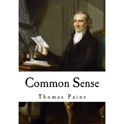 Common Sense: Thomas Paine - Paperback