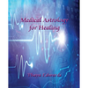 Medical Astrology for Healing - Paperback
