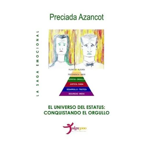 El Universo del Estatus: Conquistando el orgullo - Paperback