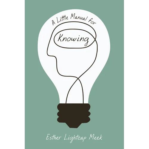 A Little Manual for Knowing - Paperback