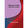 Margaret Fuller (Marchesa Ossoli) - Paperback