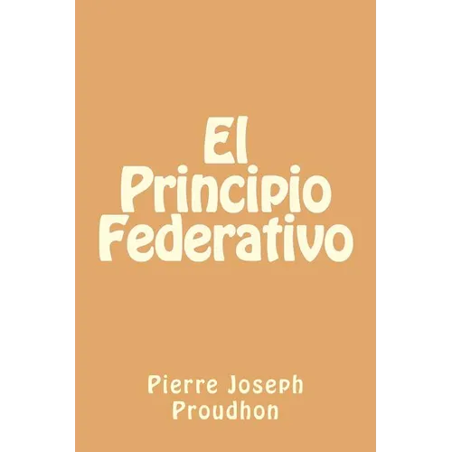 El Principio Federativo (Spanish Edition) - Paperback