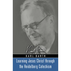 Learning Jesus Christ through the Heidelberg Catechism - Paperback