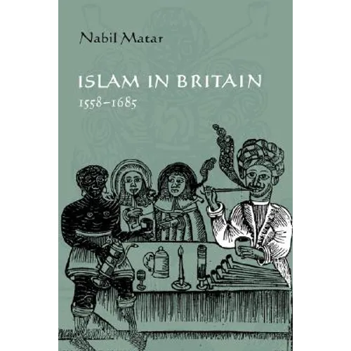 Islam in Britain, 1558 1685 - Paperback
