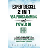Expert @ Excel: VBA Programming and Power Bi: Step-By-Step Guide to Learn and Master Pivot Tables and VBA Programming to Get Ahead @ W - Paperback