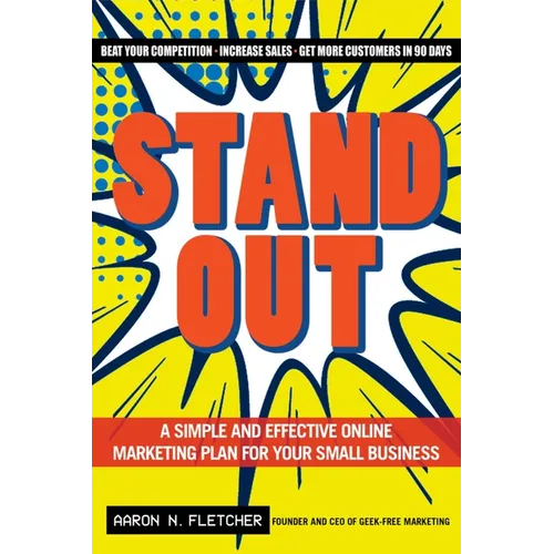 Stand Out: A Simple and Effective Online Marketing Plan for Your Small Business - Paperback