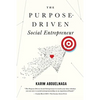 The Purpose-Driven Social Entrepreneur - Paperback