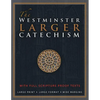 The Westminster Larger Catechism: with Full Scripture Proof Texts - Paperback
