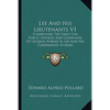 Lee And His Lieutenants V1: Comprising The Early Life, Public Services And Campaigns Of General Robert El Lee And His Companions In Arms - Paperback