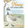 Henry the Canada Goose - Hardcover