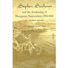 Stephen Széchenyi and the Awakening of Hungarian Nationalism, 1791-1841 - Paperback