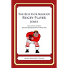 The Best Ever Book of Rugby Player Jokes: Lots and Lots of Jokes Specially Repurposed for You-Know-Who - Paperback
