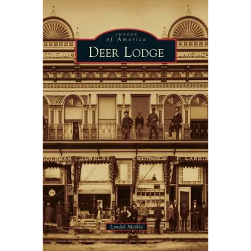 Deer Lodge - Hardcover