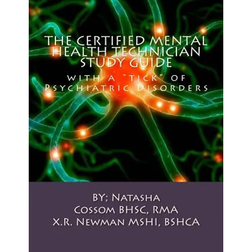 The Certified Mental Health Technician Study Guide: with a "tick" of Psychiatric Disorders - Paperback