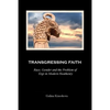 Transgressing Faith: Race, Gender and the Problem of Ergi in Modern Heathenry - Paperback