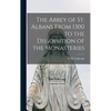 The Abbey of St. Albans From 1300 to the Dissolution of the Monasteries - Hardcover