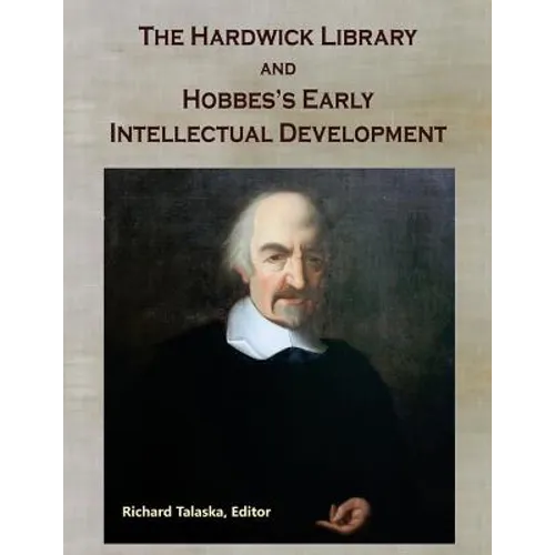The Hardwick Library and Hobbes's Early Intellectual Development - Paperback