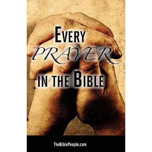 Every Prayer in the Bible - Paperback