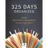 325 Days Organized 2019 Monthly Planner for Men and Women - Paperback