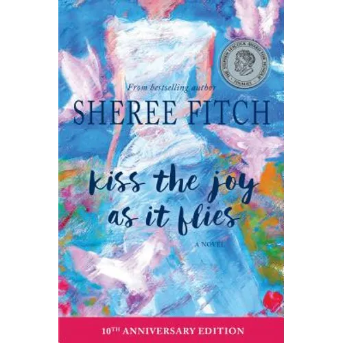 Kiss the Joy as it Flies - Paperback