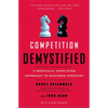 Competition Demystified: A Radically Simplified Approach to Business Strategy - Paperback