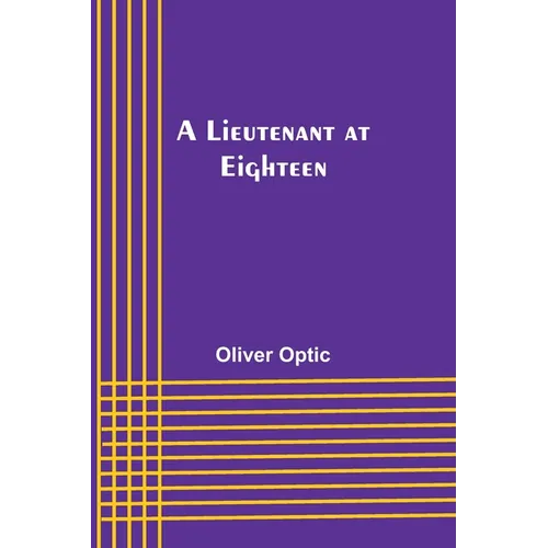 A Lieutenant at Eighteen - Paperback