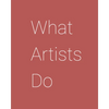What Artists Do - Paperback