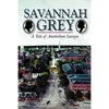 Savannah Grey: A Tale of Antebellum Georgia - Paperback