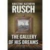 The Gallery Of His Dreams: A Science Fiction Novella - Hardcover
