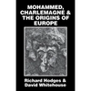 Mohammed, Charlemagne, and the Origins of Europe: The Pirenne Thesis in the Light of Archaeology - Paperback