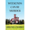 Weekends Can Be Murder - Paperback
