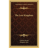 The Lost Kingdom - Hardcover