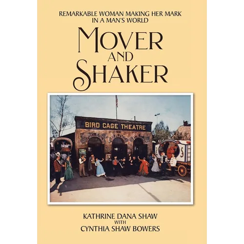 Mover and Shaker: Remarkable Woman Making Her Mark in a Man's World - Hardcover