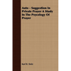 Auto - Suggestion In Private Prayer A Study In The Psycology Of Prayer - Paperback
