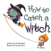 How To Catch A Witch - Paperback