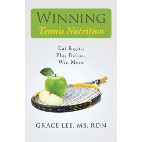 Winning Tennis Nutrition - Paperback