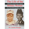 The Life of the African-American Career Military Woman: An Autoethnographic Study - Paperback