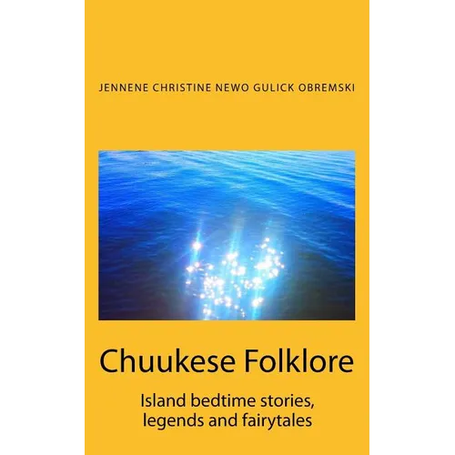 Chuukese Folklore: Island bedtime stories and fairytales - Paperback