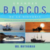 Grandes Barcos de la Historia: Descubre las asombrosas embarcaciones que surcaron los mares - Paperback