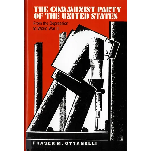 The Communist Party of the United States: From the Depression to World War II - Paperback