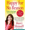 Happy for No Reason: 7 Steps to Being Happy from the Inside Out - Paperback
