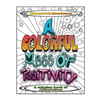 A Colorful Mess of Positivity: A coloring book of affirmations - Paperback