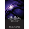 Biblical Counseling: A Guide for the Church and Community - Paperback