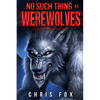 No Such Thing as Werewolves - Paperback