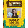 Paper Crafting with Reny: 30 Fabulous Zoo Animals - Paperback